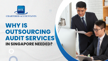 Why is Outsourcing Audit Services In Singapore Needed