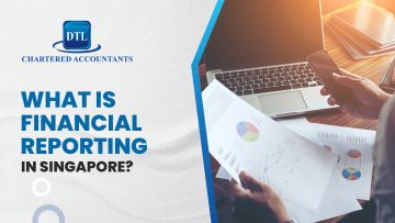 What is Financial Reporting in Singapore